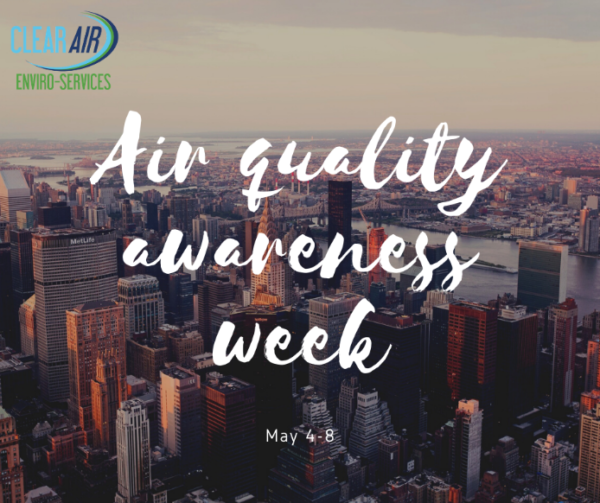 Air Quality Awareness Week! Clear Air EnviroServices