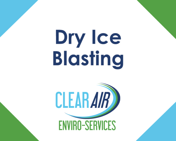 Dry Ice Blasting - Clear Air Enviro-Services